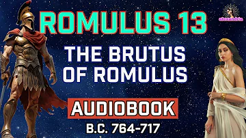 Romulus Audiobook: Chapter 13 - Romulus is Out of The Game, The Fate of Rome | Makers of History