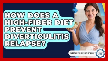 How Does A High-fiber Diet Prevent Diverticulitis Relapse? - Diverticulitis Support Network