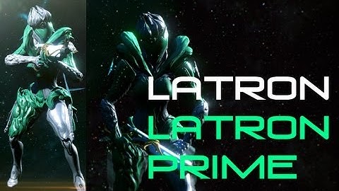 Warframe Latron and Latron Prime Build