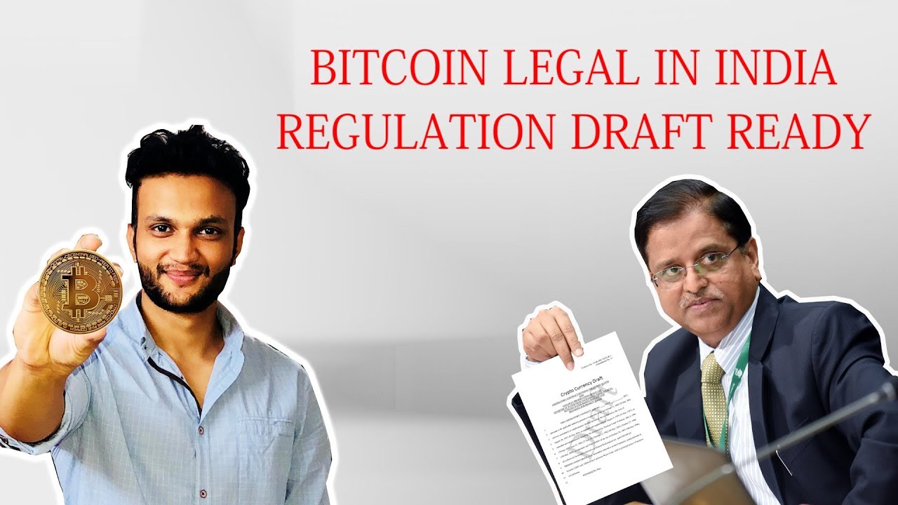 BITCOIN LEGAL in INDIA ? Regulation Draft Ready ? - YouTube