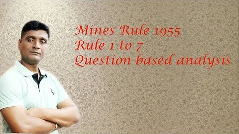 Mines Rule 1955/ Rule 1 to 7