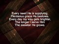 The Longer I Serve Him ~ Bill Gaither ~ lyric video