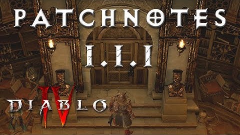 D4 Patchnotes 1.1.1 - All Important Changes Summarized [Diablo 4 News]