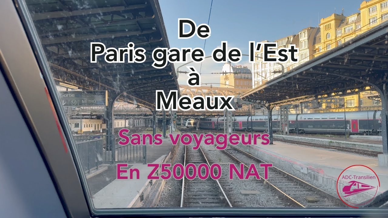 De la Gare de Paris Est à Meaux sans voyageurs