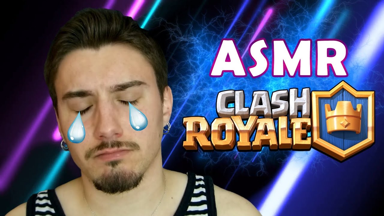 ASMR - Clash Royale | J'arrête.