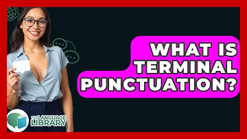 What Is Terminal Punctuation? - The Language Library