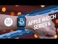 The Ultimate Apple Watch Series 6 Review