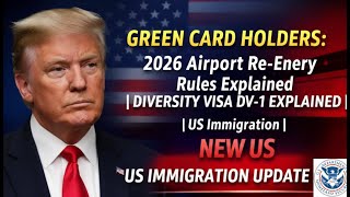 Green Card Holders: 2026 Airport Re-Entry Rules Explained | Can You Travel Safely? Wealth