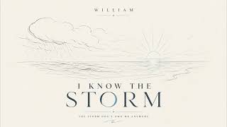 William - I Know the Storm | Deep House Tropical Soul Anthem