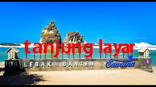 PANTAI TANJUNG LAYAR SAWARNA LEBAK BANTEN  TERKINI