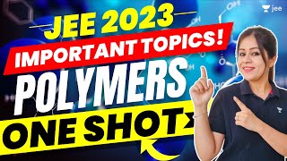 JEE 2023: Polymers in One Shot | Unacademy JEE | jee2023 | Monica Bedi