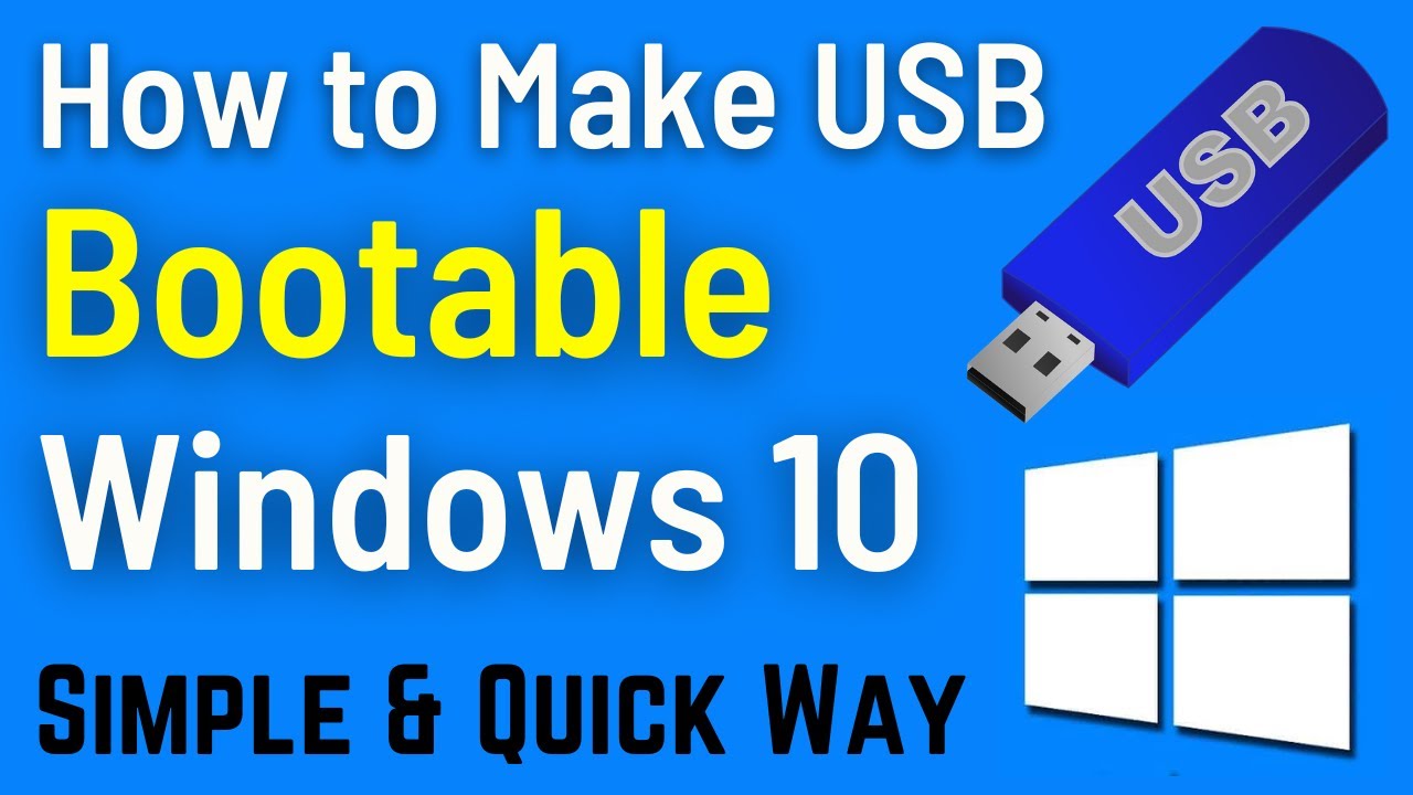 How to Create A Windows 10 Bootable USB Drive | Make USB Bootable ...