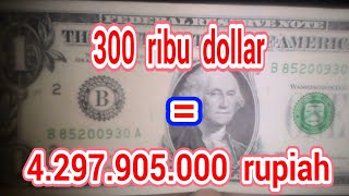 TERJAWAB! 300000 dollar berapa rupiah