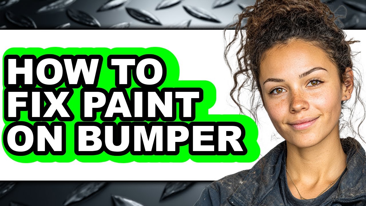 How to Fix Paint on Bumper - Easy Guide