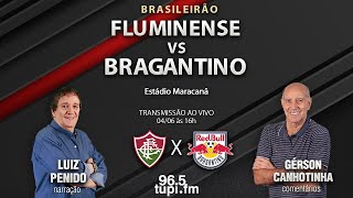 FLUMINENSE 2 X 1 BRAGANTINO - Campeonato Brasileiro - 9ª Rodada - 04/06/2023 - AO VIVO