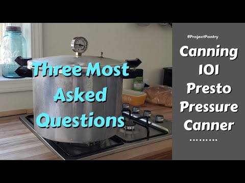 3 Most Asked Questions   Canning 101 Presto Pressure Canner