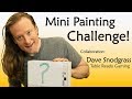 Freeblades Mini Painting CHALLENGE! Collab with Dave Snodgrass of Table Ready Gaming