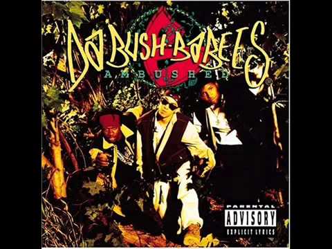 Da Bush Babees-Pon De Attack