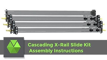 Cascading X-Rail Slide Kit: Assembly Instructions