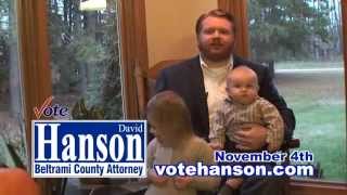 It is time for a Change, Vote David Hanson for Beltrami County Attorney