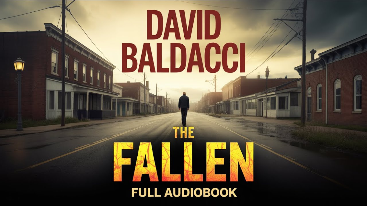 The Fallen by David Baldacci | An Unforgettable Mystery Thriller Audiobook Experience