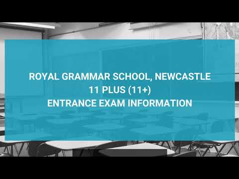 Royal Grammar School, Newcastle, 11 Plus (11+) Entrance Exam Information - Year 7 Entry