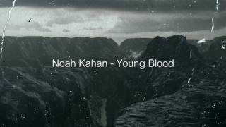 Video thumbnail of "Noah Kahan - Young Blood"