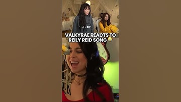 Valkyrae reacts to Reily Reid Song 😭