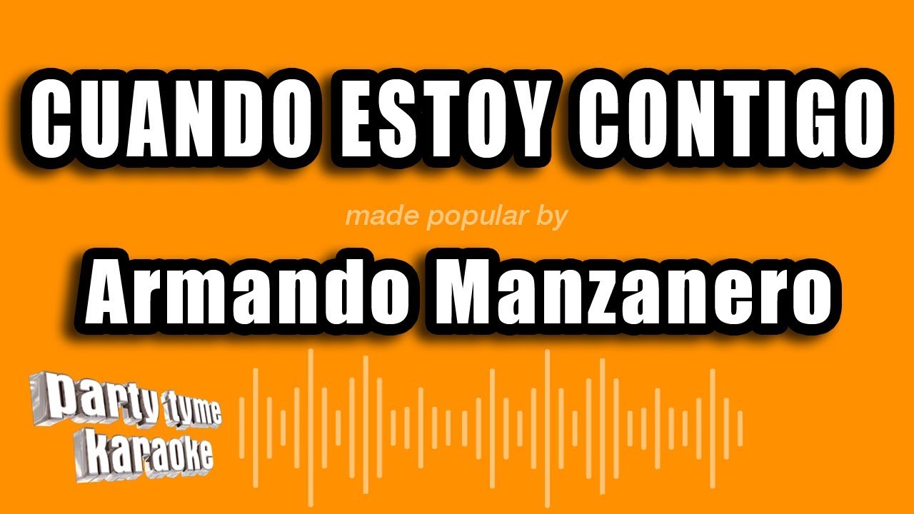 Armando Manzanero - Cuando Estoy Contigo (Versión Karaoke)