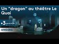 Angers : Thomas Jolly crée &quot;Le Dragon&quot; au théâtre Le Quai