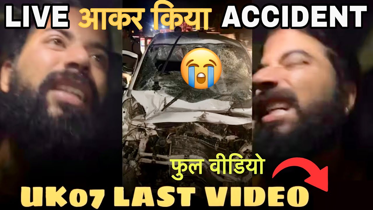 UK07 RIDER LAST FULL VIDEO | Anurag Dobhal | INSTAGRAM LIVE ACCIDENT 😭 | Babu Bhaiya Live Accident 😢