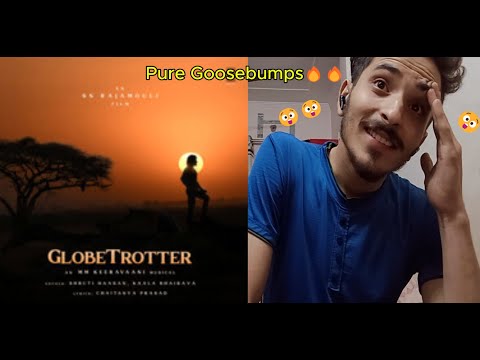 Reaction on Varanasi - GlobeTrotter Song | Mahesh Babu, Priyanka Chopra, MM Keeravaani,SS Rajamouli