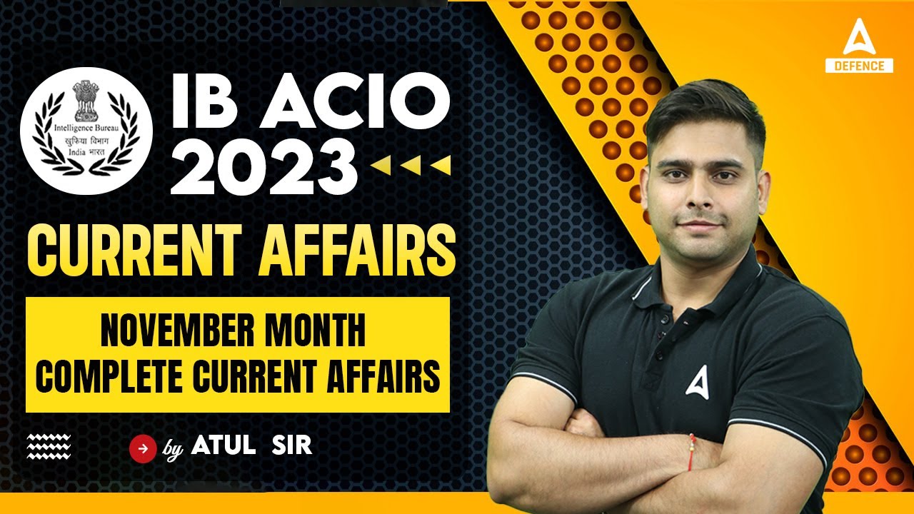 IB ACIO 2024 Static GK & Current Affairs November Month Complete