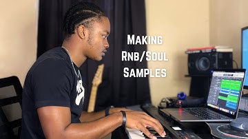Making RnB/Soul Samples from Scratch #1