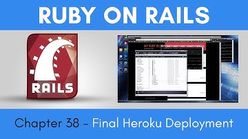 Learn Ruby on Rails from Scratch - Chapter 38 - Final Heroku Deployment