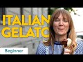 Italian GELATO: How to order and local tips