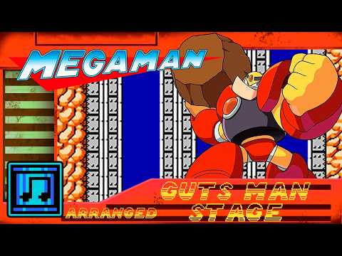Mega Man: Guts Man Stage (Arranged)