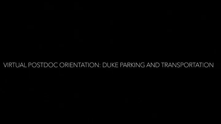 22 08 25 Virtual Postdoc Orientation: Duke Parking and Transportation