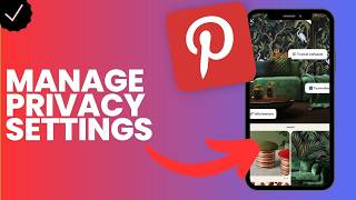 How to manage the privacy settings in Pinterest?