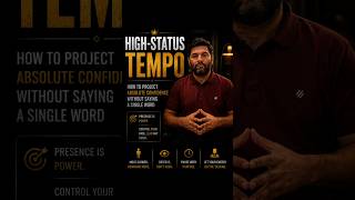 High-Status Tempo | How to look confident without saying a word. 🕰️