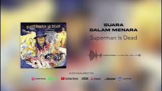 Superman Is Dead - Suara Dalam Menara