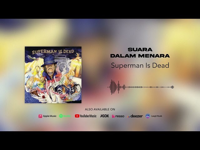 Superman Is Dead - Suara Dalam Menara (Official Audio) class=