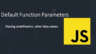 How Default function Parameters works | When Passing undefined | When Passing other falsy values.