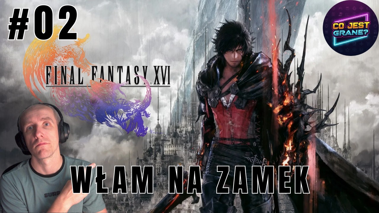 Final Fantasy XVI | Włam na Zamek | ( #02 )