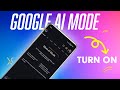 Enable Google AI Mode | Know all about AI Mode