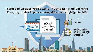 Thông Báo Website Với Bộ Công Thương Tại TP.HCM: Nộp Ở Đâu Có Mất Phí Không
