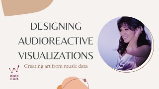 Designing Audioreactive Visualizations: Creating art from music data