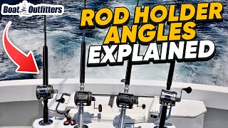 Fishing Boat Rod Holder Tips: What Angle to Use & Why by Boat Outfitters 7,265 views 1 year ago 4 minutes, 30 seconds