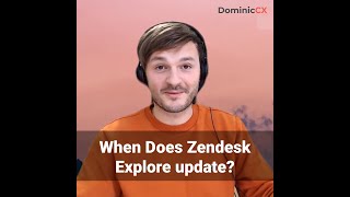 When does Zendesk Explore update?