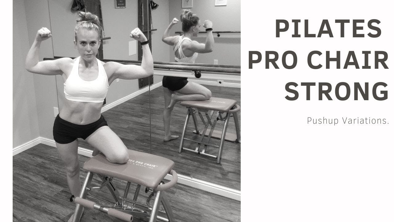 Pushups on the Pilates Pro Chair- Variations of the pushup for strong arms and shoulders